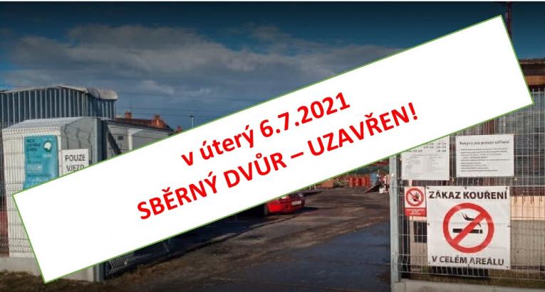 Plakát - Uzavření sběrného dvora 6.7.2021